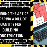 Mastering the Art of Preparing a Bill of Quantity for Building Construction