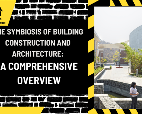 The Symbiosis of Building Construction and Architecture: A Comprehensive Overview