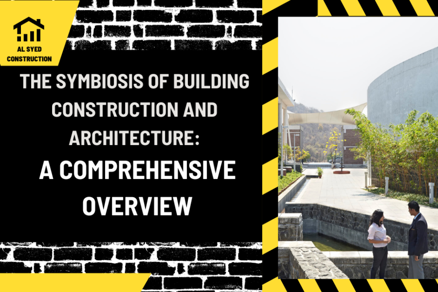 The Symbiosis of Building Construction and Architecture: A Comprehensive Overview