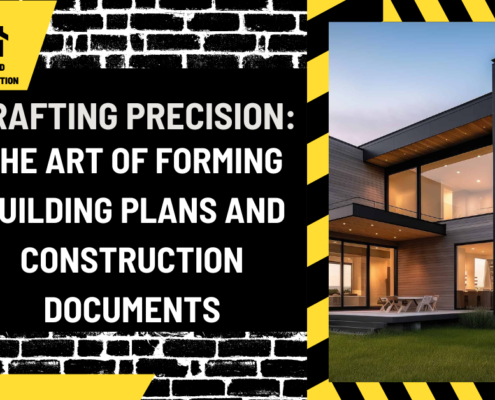 Crafting Precision: The Art of Forming Building Plans and Construction Documents