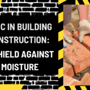 D.P.C in Building Construction: A Shield Against Moisture