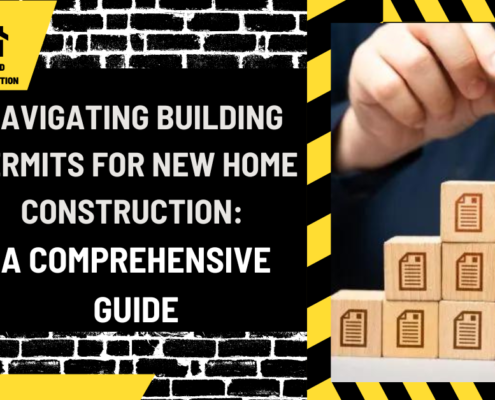 Navigating Building Permits for New Home Construction: A Comprehensive Guide