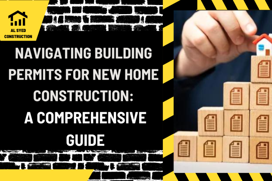 Navigating Building Permits for New Home Construction: A Comprehensive Guide