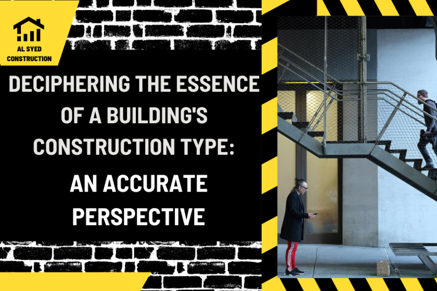 Deciphering the Essence of a Building's Construction Type: An Accurate Perspective