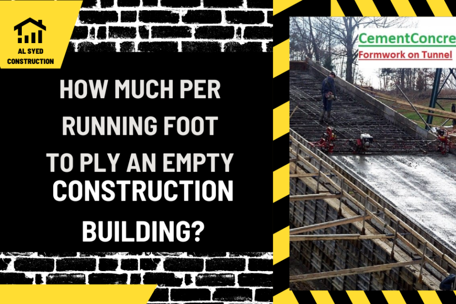 How Much Per Running Foot to Ply an Empty Construction Building