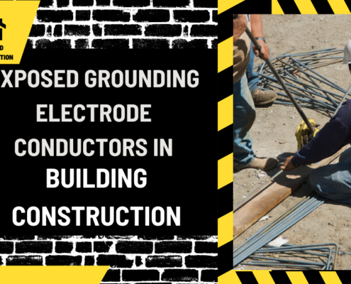 Exposed Grounding Electrode Conductors in Building Construction