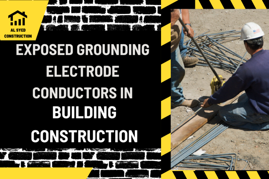 Exposed Grounding Electrode Conductors in Building Construction