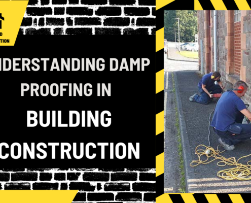 Understanding Damp Proofing in Building Construction