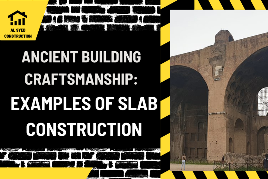 Ancient Building Craftsmanship: Examples of Slab Construction