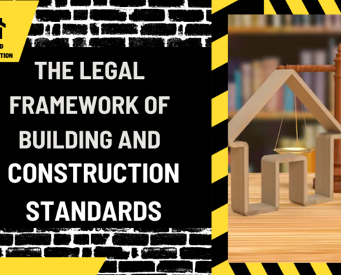 The Legal Framework of Building and Construction Standards