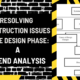 Resolving Construction Issues in the Design Phase: A Trend Analysis