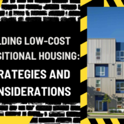 Building Low-Cost Transitional Housing: Strategies and Considerations