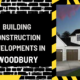 Building Construction Developments in Woodbury