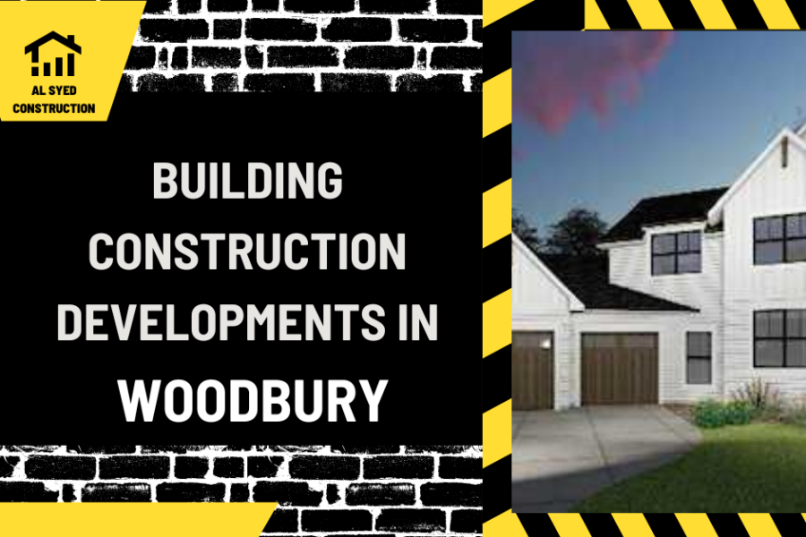 Building Construction Developments in Woodbury