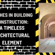 Arches in Building Construction: A Timeless Architectural Element