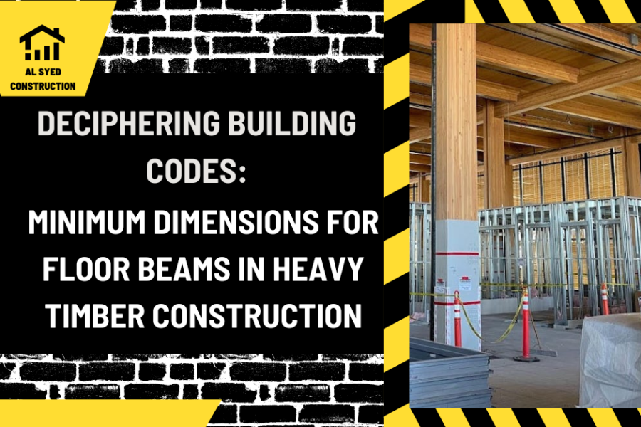 Deciphering Building Codes: Minimum Dimensions for Floor Beams in Heavy Timber Construction