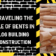 Unraveling the Role of Bents in Log Building Construction