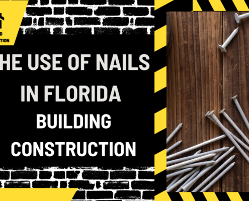 Nailing It Down: The Use of Nails in Florida Building Construction