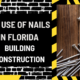 Nailing It Down: The Use of Nails in Florida Building Construction