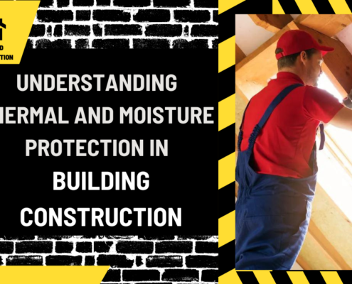 Understanding Thermal and Moisture Protection in Building Construction