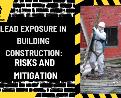 Lead Exposure in Building Construction: Risks and Mitigation