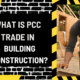 What is PCC Trade in Building Construction