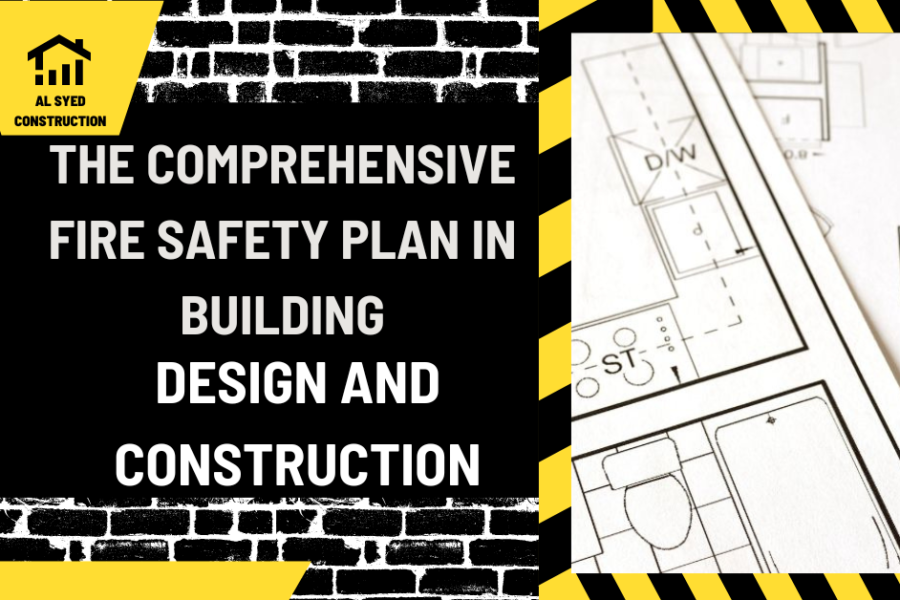 Crafting Safety: The Comprehensive Fire Safety Plan in Building Design and Construction