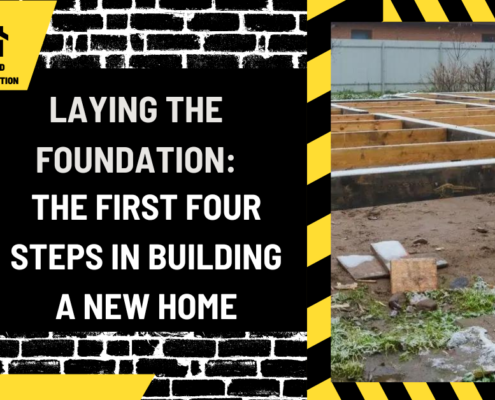 Laying the Foundation: The First Four Steps in Building a New Home