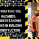 Navigating the Hazards: Understanding Risks in Building Construction