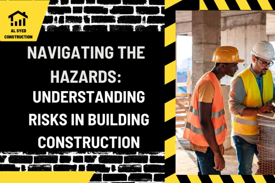 Navigating the Hazards: Understanding Risks in Building Construction