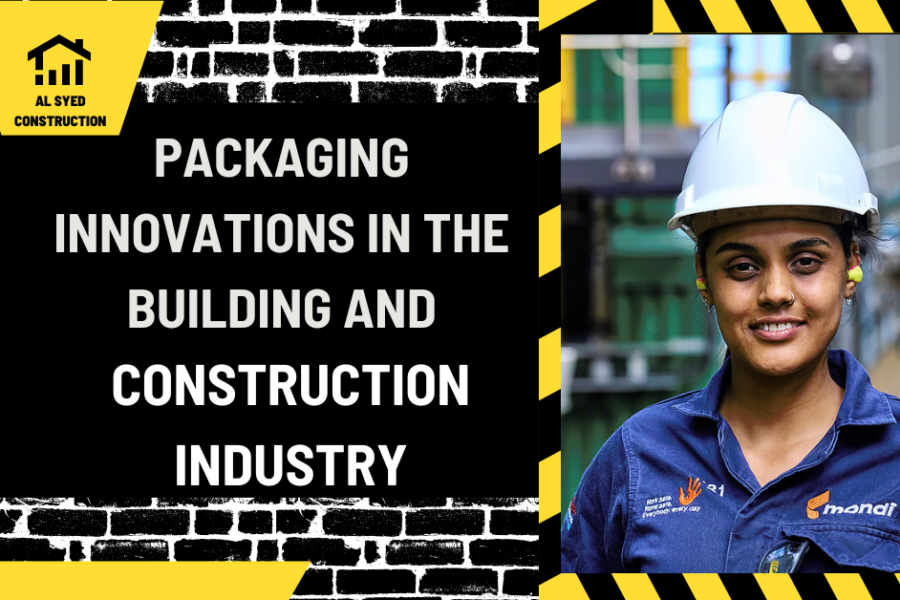 Packaging Innovations in the Building and Construction Industry