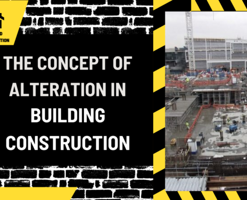 Embracing Change: The Concept of Alteration in Building Construction