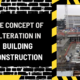 Embracing Change: The Concept of Alteration in Building Construction