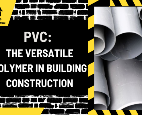 PVC: The Versatile Polymer in Building Construction