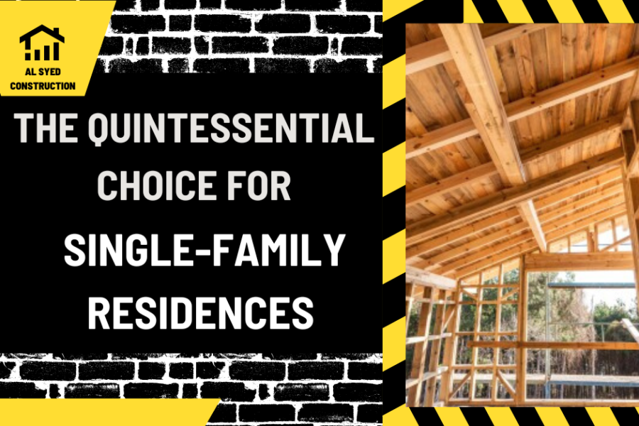 Wood Frame Construction: The Quintessential Choice for Single-Family Residences