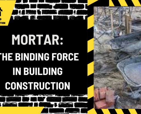 Mortar: The Binding Force in Building Construction