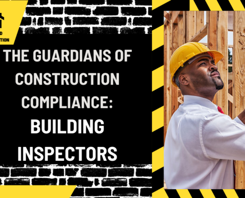 The Guardians of Construction Compliance: Building Inspectors