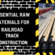 Essential Raw Materials for Railroad Track Construction