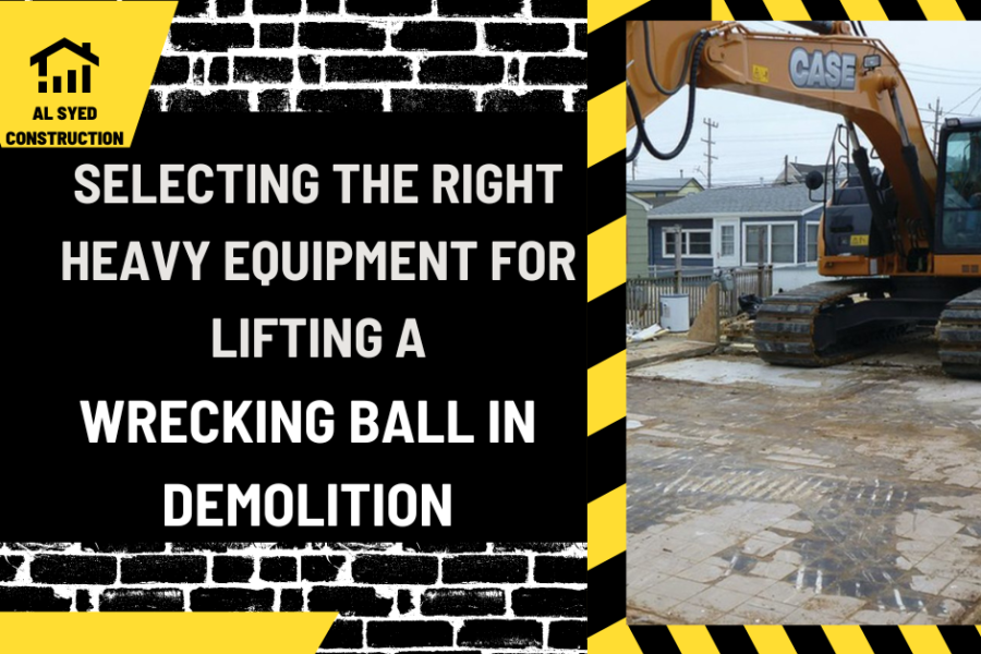 Selecting the Right Heavy Equipment for Lifting a Wrecking Ball in Demolition