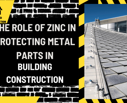 The Role of Zinc in Protecting Metal Parts in Building Construction