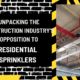 Unpacking the Construction Industry's Opposition to Residential Sprinklers