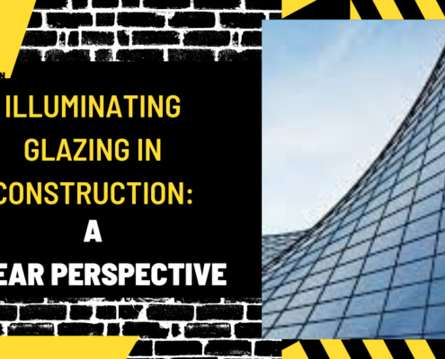 Illuminating Glazing in Construction: A Clear Perspective