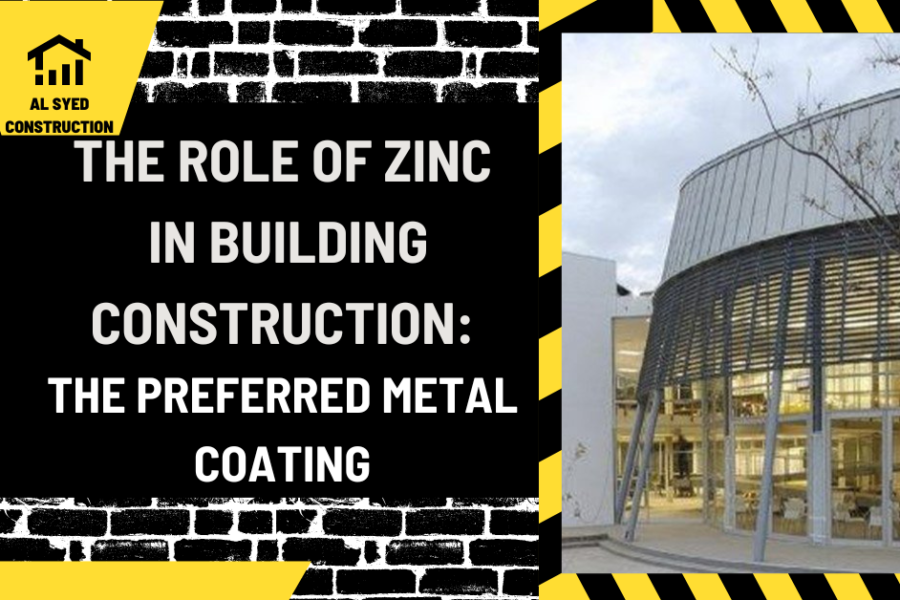 The Role of Zinc in Building Construction: The Preferred Metal Coating