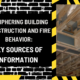 Deciphering Building Construction and Fire Behavior: Key Sources of Information