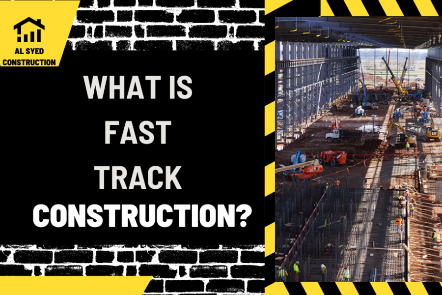 What is Fast Track Construction