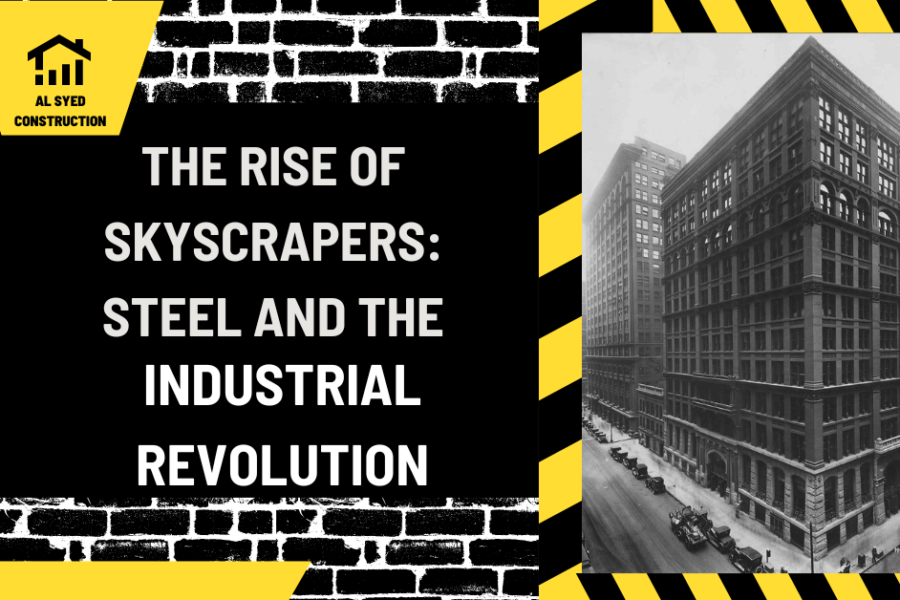 The Rise of Skyscrapers: Steel and the Industrial Revolution