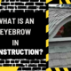 What is an Eyebrow in Construction