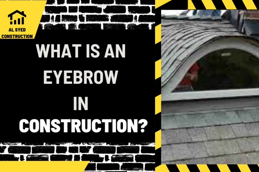 What is an Eyebrow in Construction