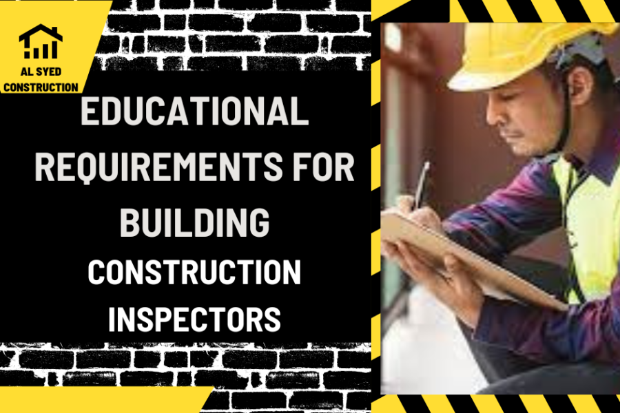 Educational Requirements for Building Construction Inspectors