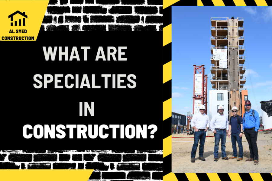 What Are Specialties in Construction